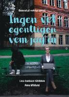 Ingen vet egentligen vem jag &auml;r