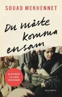 Du m&aring;ste komma ensam : en reporter vid jihads frontlinjer