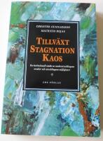 Tillv&auml;xt, stagnation, kaos