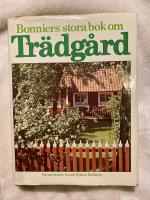Bonniers stora bok om tr&auml;dg&aring;rd