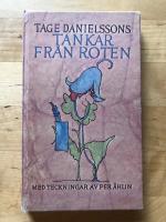 Tage Danielssons tankar fr&aring;n roten