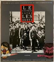 Le couteau entre les dents. 70 Ans d'affiches communistes et anticommunistes.