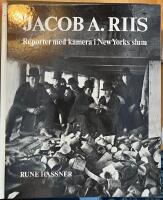  JACOB A.RIIS, Reporter med kamera i New Yorks slum