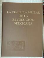 La Pintura Mural de La Revoluci&oacute;n Mexicana