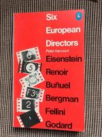 Six European Directors; Eisenstein, Renoir, Bu&ntilde;uel, Bergman, Fellini, Godard