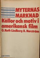 Myternas marknad. K&auml;llor och motiv i amerikansk film 