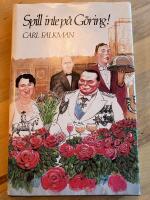 Spill inte p&aring; G&ouml;ring! : gastronomisk ges&auml;llvandring i trettiotalets Europa