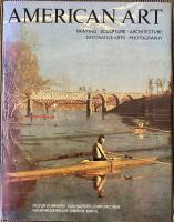 American art : Painting, sculpture, architecture, decorative arts, photography