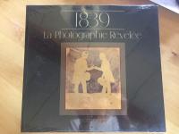 1839, La Photographie R&eacute;v&eacute;l&eacute;&eacute;