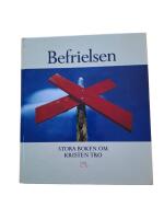 Befrielsen : stora boken om kristen tro