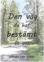 Den v&auml;g du har best&auml;mt &aring;t oss