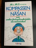 Kompassen i n&auml;san och andra f&ouml;rbryllande fakta om m&auml;nniskan