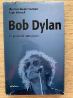 Bob Dylan : En guide till hans skivor