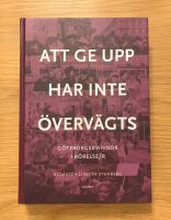 Att ge upp har inte &ouml;verv&auml;gts : G&ouml;teborgskvinnor i r&ouml;relse/r
