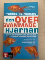 Den &ouml;versv&auml;mmade hj&auml;rnan : en bok om arbetsminne, IQ och den stigande informationsfloden