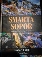 Smarta sopor : v&auml;rldens avfallsutmaning och v&aring;r chans