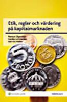 Etik, regler och v&auml;rdering p&aring; kapitalmarknaden