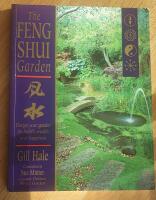 The Feng shui garden - design your garden for health, wealth and happiness