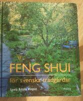 Feng shui f&ouml;r svenska tr&auml;dg&aring;rdar