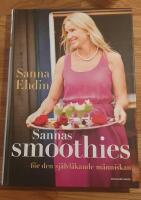 Sannas smoothies : f&ouml;r den sj&auml;lvl&auml;kande m&auml;nniskan