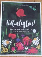 Naturligtvis : biologisk m&aring;ngfald i din tr&auml;dg&aring;rd