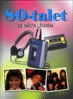 80-Talet : de b&auml;sta l&aring;tarna