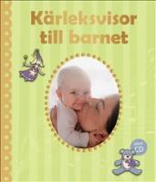 K&auml;rleksvisor till barnet inkl cd
