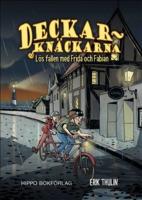 Deckarkn&auml;ckarna : L&ouml;s fallen med Frida & Fabian