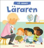 P&aring; jobbet : l&auml;raren