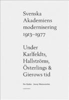Svenska Akademiens modernisering 1913-1977
