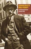Svindleriets &auml;dla konst : en id&eacute;biografi &ouml;ver Joseph Roth