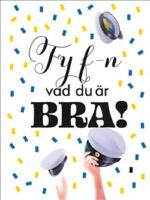 Fy f-n vad du &auml;r bra!