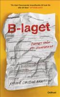 B-laget : rapport fr&aring;n ett utanf&ouml;rskap