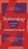Systerskap : en feministisk id&eacute;bok