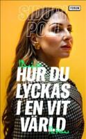 Hur du lyckas i en vit v&auml;rld