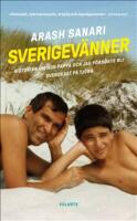 Sverigev&auml;nner : historien om hur pappa och jag f&ouml;rs&ouml;kte bli svenskast p&aring; Tj&ouml;rn