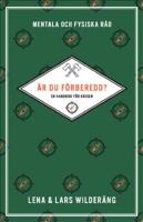 &Auml;r du f&ouml;rberedd? : en handbok f&ouml;r krisen