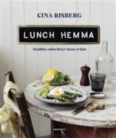 Lunch hemma : Snabba solor&auml;tter utan svinn