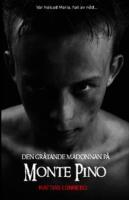 Den gr&aring;tande madonnan p&aring; Monte Pino