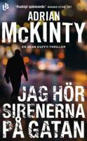 Jag h&ouml;r sirenerna p&aring; gatan