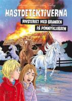 Mysteriet med branden p&aring; ponnyklubben