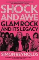 Shock and awe - glam rock and its legacy : from the seventies to the twenty-first century