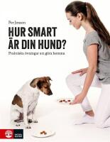 Hur smart &auml;r din hund : praktiska &ouml;vningar att g&ouml;ra hemma