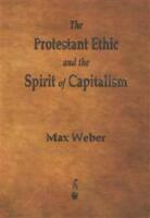 The Protestant Ethic and the Spirit of Capitalism
