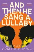 And Then He Sang a Lullaby