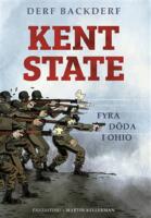 Kent State : fyra d&ouml;da i Ohio