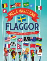 Hela v&auml;rldens flaggor : fascinerande fakta och kul kuriosa