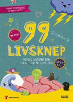 99 livsknep : f&ouml;r dig som m&aring;r bra, d&aring;ligt och mittemellan