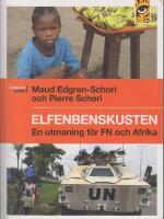 Elfenbenskusten : en utmaning f&ouml;r FN och Afrika