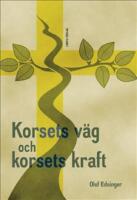 Korsets v&auml;g och korsets kraft